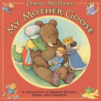 Hardcover My Mother Goose: A Collection of Favorite Rhymes, Songs, and Concepts Book