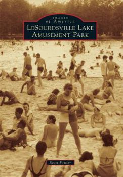 LeSourdsville Lake Amusement Park (Images of America: Ohio) - Book  of the Images of America: Ohio