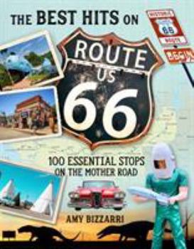 Paperback The Best Hits on Route 66: 100 Essential Stops on the Mother Road Book