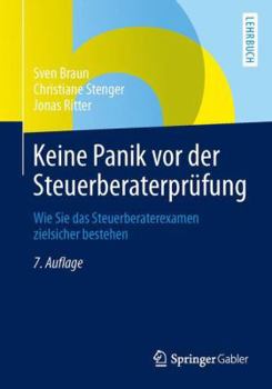 Paperback Keine Panik VOR Der Steuerberaterprüfung: Wie Sie Das Steuerberaterexamen Zielsicher Bestehen [German] Book