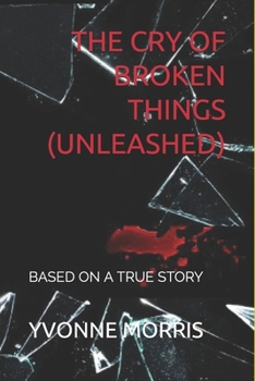 Paperback The Cry of Broken Things (Unleashed) Book