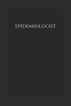 Epidemiologist: Notebook