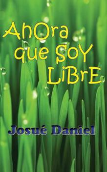 Paperback Ahora que soy libre [Spanish] Book