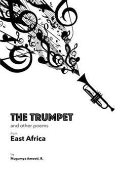 Paperback The Trumpet and Other Poems from East Africa Book