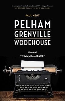 Paperback Pelham Grenville Wodehouse - Volume 1: This Is Jolly Old Fame Book