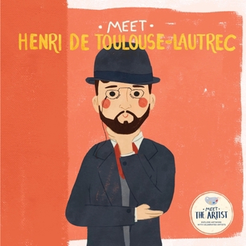 Meet Henri de ToulouseLautrec