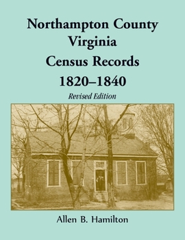 Paperback Northampton County, Virginia Census Records, 1820-1840 (Revised Edition) Book