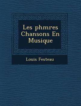 Paperback Les PH M Res Chansons En Musique [French] Book