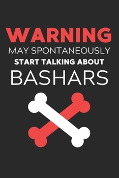 Warning May Spontaneously Start Talking About BaShars: Lined Journal, 120 Pages, 6 x 9, Funny BaShar Notebook Gift Idea, Black Matte Finish (Warning ... Start Talking About BaShars Journal)