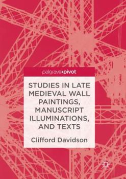 Paperback Studies in Late Medieval Wall Paintings, Manuscript Illuminations, and Texts Book