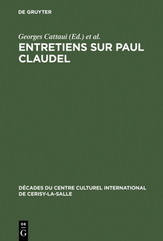 Entretiens Sur Paul Claudel
