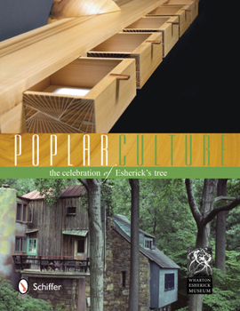 Hardcover Poplar Culture: The Celebration of Esherick's Tree Book