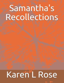 Samantha's Recollections