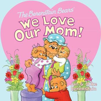 The Berenstain Bears Sick Days We Love Our Mom! - Book  of the Berenstain Bears