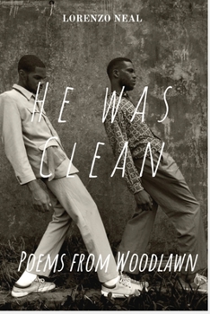 Paperback He Was Clean: Poems from Woodlawn Book
