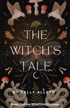 Paperback The Witch's Tale: Book 2 of the Bewitched trilogy Book