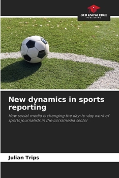 Paperback New dynamics in sports reporting Book