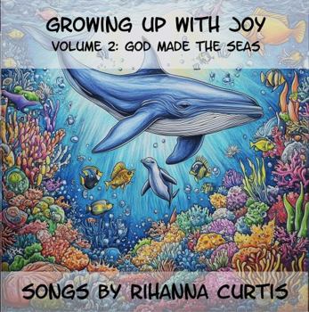 Paperback Growing Up with Joy: Volume 2: God Made the Seas Book