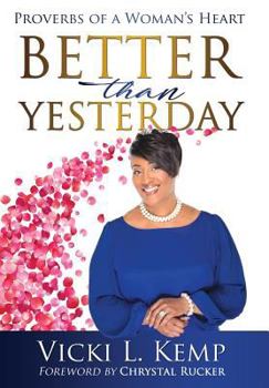 Hardcover Better than Yesterday: Proverbs of a Woman's Heart Book