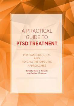 Paperback A Practical Guide to PTSD Treatment: Pharmacological and Psychotherapeutic Approaches Book