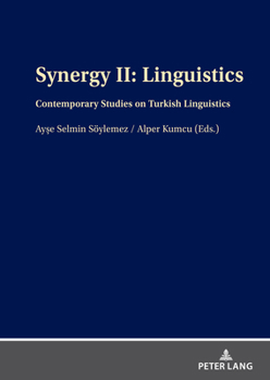 Hardcover Synergy II: Linguistics: Contemporary Studies on Turkish Linguistics Book