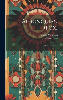 Hardcover Algonquian (Fox): An Illustrative Sketch Book