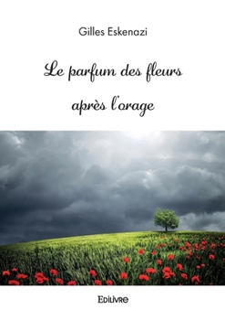 Paperback Le parfum des fleurs après l'orage [French] Book