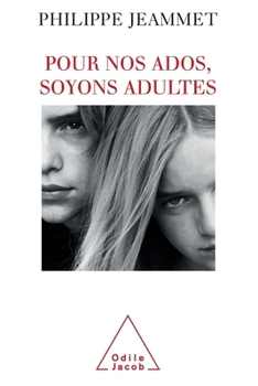 Paperback Being Adult with Our Adolescents / Pour nos ados, soyons adultes [French] Book