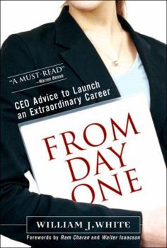 Hardcover From Day One: Success Secrets for Starting Your Career Book