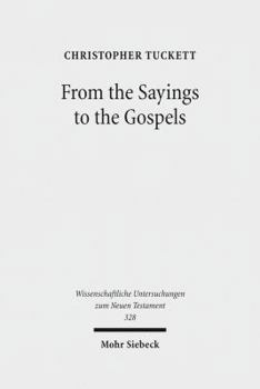 Hardcover From the Sayings to the Gospels Book