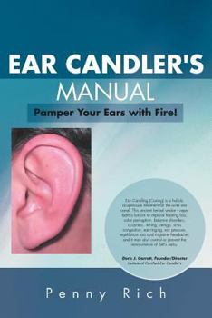 Paperback Ear Candler's Manual: Pamper Your Ears with Fire! Book