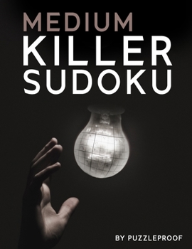 Paperback Killer Sudoku Medium: 345 All Medium Difficulty Killer Sudokus (Also Known As SumDoku and Addoku). 2 Big Size Puzzles Per Page. Solutions At Book
