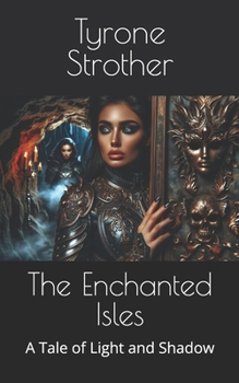 The Enchanted Isles: A Tale of Light and Shadow