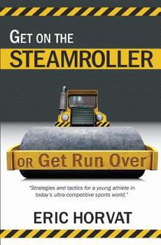 Paperback Get on the Steamroller or Get Run Over Book