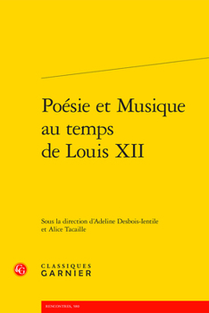Paperback Poesie Et Musique Au Temps de Louis XII [French] Book
