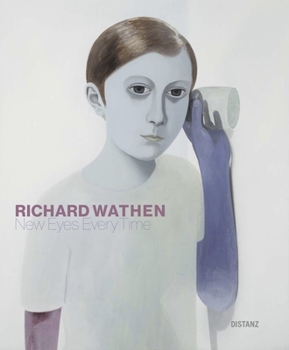 Paperback Richard Wathen - New Eyes Every Time Book