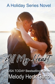 Paperback All My Heart: A Holiday Series Novel Book