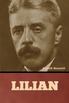 Lilian (The collected works of Arnold Bennett)