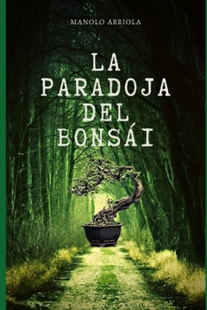 Paperback La Paradoja Del Bonsái [Spanish] Book