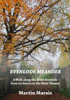 Paperback Evenlode Meander: A Walk along the River Evenlode from its Source to the River Thames Book