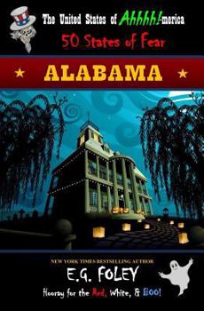 Paperback Alabama (the United States of Ahhhh!-Merica: 50 States of Fear) Book