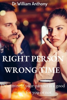 Paperback Right Person Wrong Time: Determine if your partner is a good match for you or not Book