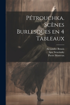 Paperback Pétrouchka. Scènes burlesques en 4 tableaux [No Linguistic Content] Book