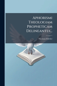 Paperback Aphorismi Theologiam Propheticam Delineantes... [Latin] Book