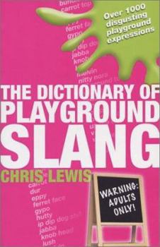 Paperback The Dictionary of Playground Slang Book