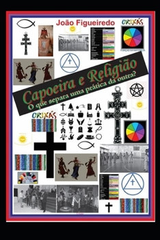 Paperback Capoeira e Religião: O que separa uma prática da outra [Portuguese] Book