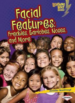 Facial Features: Freckles, Earlobes, Noses, and More - Book  of the What Traits Are in Your Genes?
