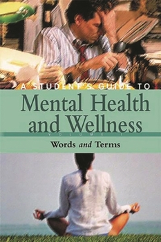 Hardcover A Student's Guide to Mental Health & Wellness [4 Volumes] Book