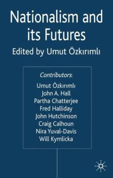 Hardcover Nationalism and Its Futures Book