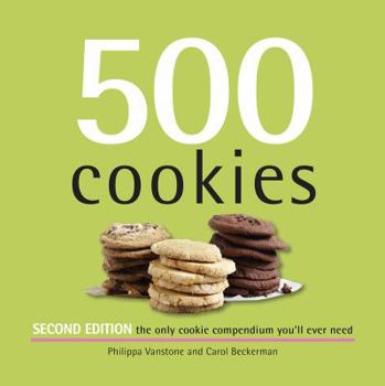 Hardcover 500 Cookies: The Only Cookie Compendium You'll Ever Need Book